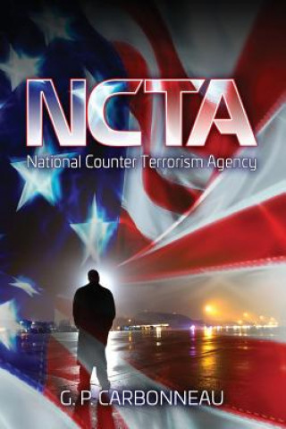 Knjiga National Counter Terrorism Agency Guy P Carbonneau