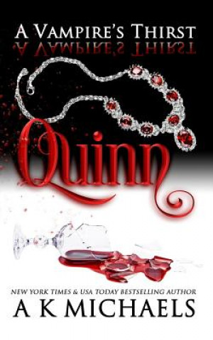 Knjiga A Vampire's Thirst: Quinn Missy Borucki