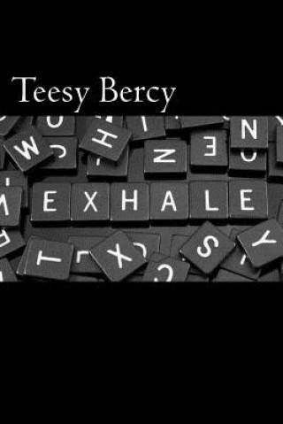 Knjiga Exhale Teesy S Bercy