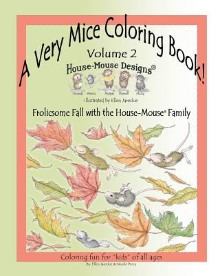 Kniha A Very Mice Coloring Book - Vol. 2: Frolicsome Fall with the House-Mouse(R) Family: A Very Mice Coloring Book - Vol. 2: Frolicsome Fall with the House Ellen C Jareckie