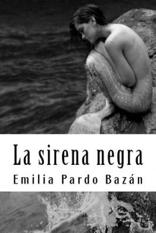 Книга La sirena negra Emilia Pardo Bazan