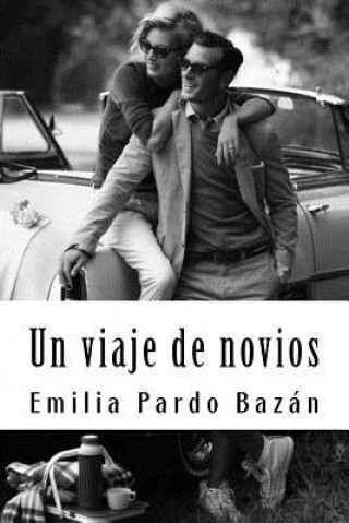 Könyv Un viaje de novios Emilia Pardo Bazan