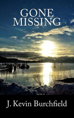 Knjiga Gone Missing J Kevin Burchfield