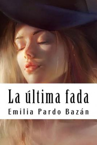 Könyv La última fada Emilia Pardo Bazan