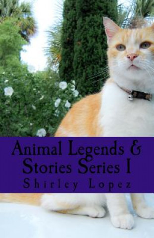 Boek Animal Legends & Stories Serues 1: Favorite Animals Owl, Dogs, Cats, Elephants & Doves Shirley Jean Lopez