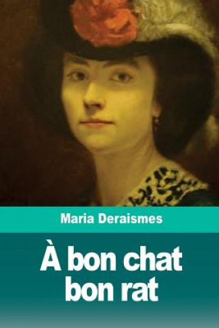 Kniha A bon chat bon rat Maria Deraismes