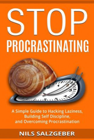 Könyv Stop Procrastinating Nils Salzgeber