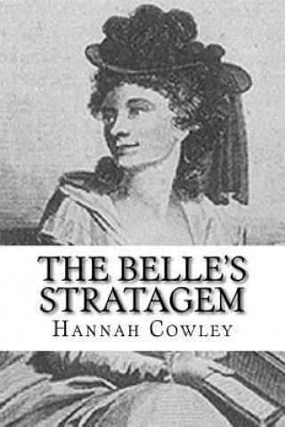 Книга The Belle's Stratagem Hannah Cowley