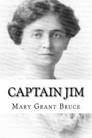 Kniha Captain Jim Mary Grant Bruce