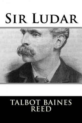 Carte Sir Ludar Talbot Baines Reed