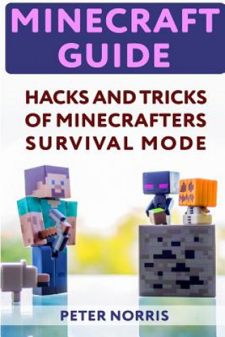 Boek Minecraft Guide: Hacks And Tricks Of Minecrafters' Survival Mode Peter Norris