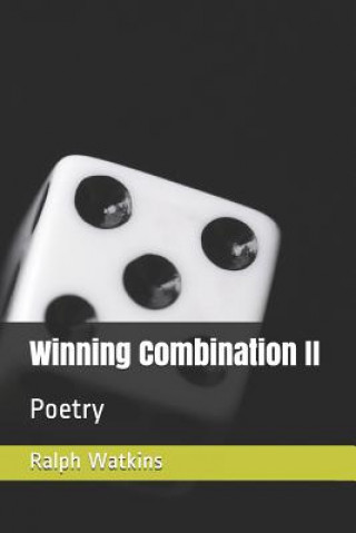 Knjiga Winning Combination II: Poetry Ralph Watkins