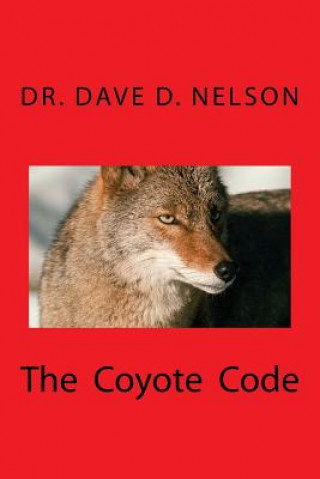 Knjiga The Coyote Code Dave D Nelson