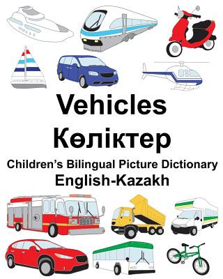 Kniha English-Kazakh Vehicles Children's Bilingual Picture Dictionary Richard Carlson Jr