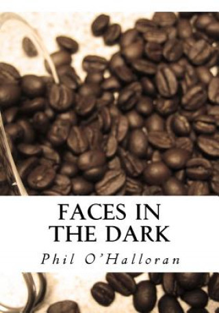 Libro Faces In The Dark Phil O'Halloran