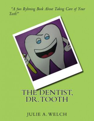 Carte The Dentist, Dr. Tooth Julie a Welch