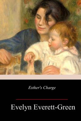 Buch Esther's Charge Evelyn Everett-Green