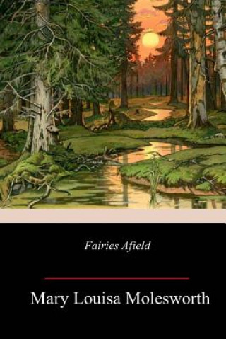 Libro Fairies Afield Mary Louisa Molesworth
