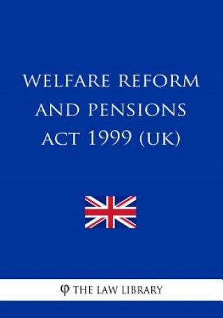 Książka Welfare Reform and Pensions Act 1999 The Law Library