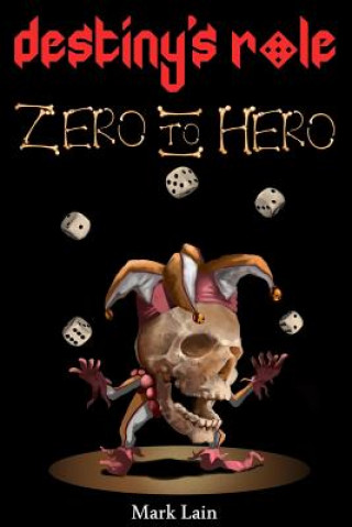 Książka Destiny's Role 0: Zero To Hero Mark Lain
