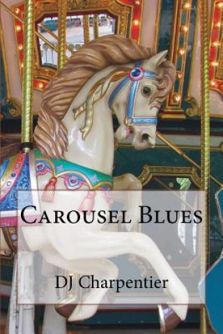 Buch Carousel Blues Dj Charpentier