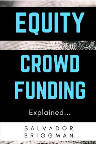 Kniha Equity Crowdfunding Explained Salvador Briggman