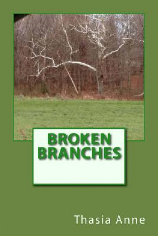 Libro Broken Branches Thasia Anne