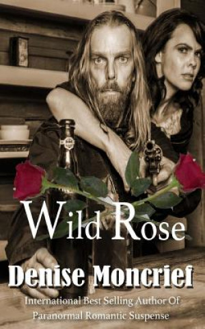 Buch Wild Rose Denise Moncrief