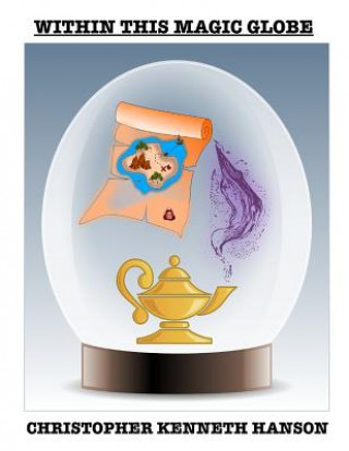 Buch Within This Magic Globe Christopher Kenneth Hanson