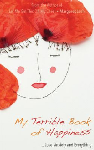 Libro My Terrible Book of Happiness: Love, Anxiety and Everything Margaret Lesh