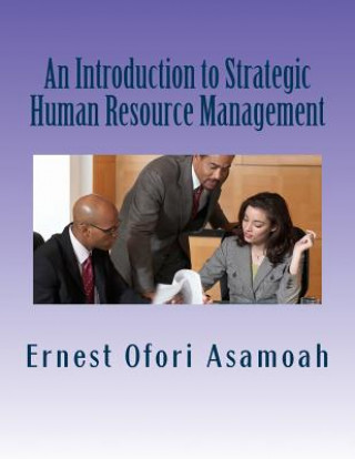 Knjiga An Introduction to Strategic Human Resource Management Ernest Ofori Asamoah