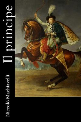Könyv Il principe Niccolo Machiavelli