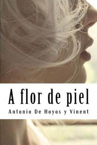 Книга A flor de piel Antonio De Hoyos y Vinent