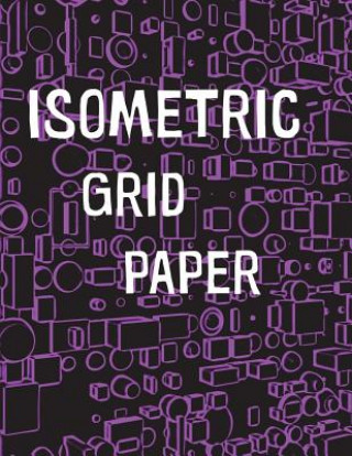 Boek Isometric Grid Paper: 1/4" isometric graph paper, 8 1/2 x 11 inches, 200 pages Pow Books