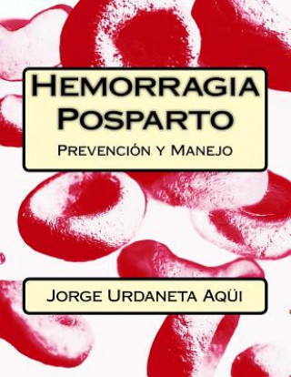 Carte Hemorragia posparto: Prevención y Manejo Dr Jorge Urdaneta Aqui