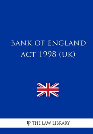 Kniha Bank of England Act 1998 The Law Library