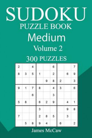 Kniha 300 Medium Sudoku Puzzle Book James McCaw