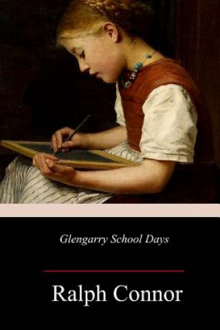 Book Glengarry School Days Ralph Connor