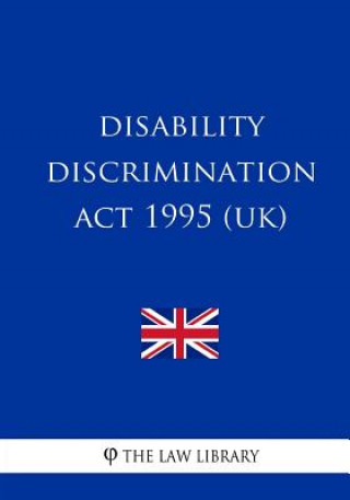 Libro Disability Discrimination Act 1995 The Law Library