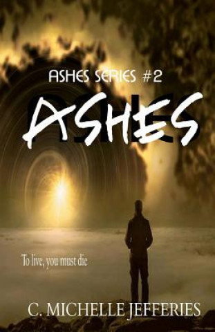 Knjiga Ashes C Michelle Jefferies