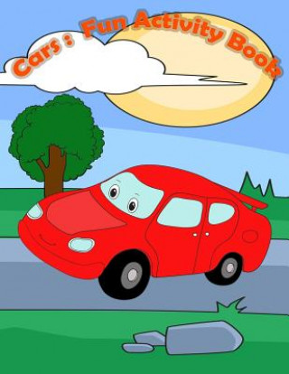 Kniha Cars: Fun Activity Book:: Kids Activities Book with Fun and Challenge in Cars theme: Trace Lines, Coloring, Find the differe Happy Summer