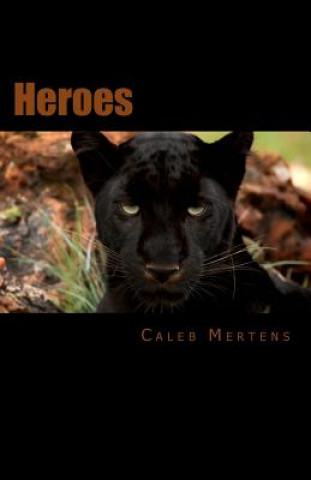 Knjiga Heroes Caleb Mertens