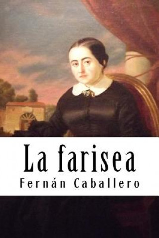 Buch La farisea Fernan Caballero