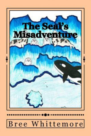 Carte The Seal's Misadventure Bree Mikal Whittemore