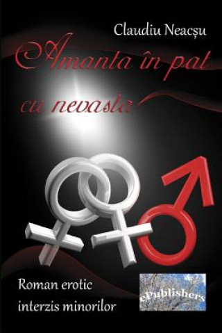 Kniha Amanta in Pat Cu Nevasta: Roman Erotic Claudiu Neacsu