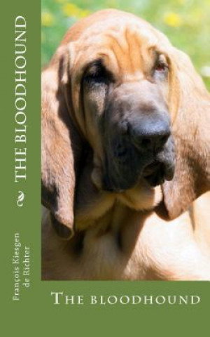 Könyv The bloodhound: The bloodhound Francois Kiesgen de Richte