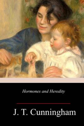 Buch Hormones and Heredity J T Cunningham