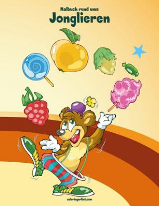 Knjiga Malbuch rund ums Jonglieren 1 Nick Snels