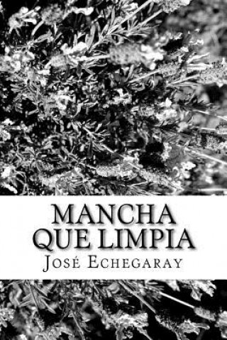 Книга Mancha que limpia Jose Echegaray