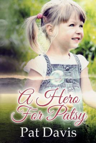 Knjiga A Hero For Patsy Pat Davis